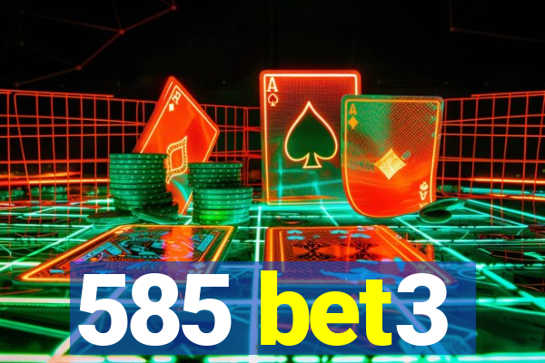 585 bet3